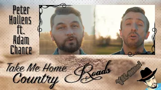 IS THERE ANY ROADS LEFT │ Peter Hollens ft. Adam Chance - Take me home, Country Roads