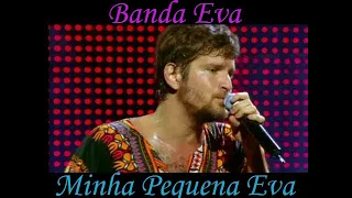 Banda Eva - Eva (Minha pequena Eva) Áudio HQ