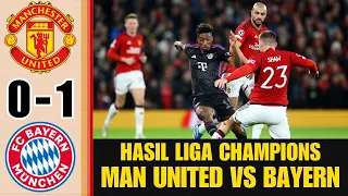 HIGHLIGHTS MANCHESTER UNITED VS BAYERN MUNCHEN, HASIL LIGA CHAMPIONS TADI MALAM, MU TERSINGKIR