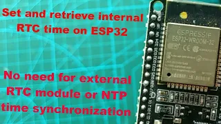 Set and retrieve internal RTC time on ESP32 boards.