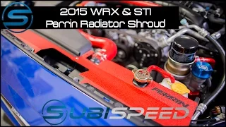 Subispeed - 2015 WRX & STI Perrin Radiator Shroud Install