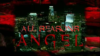 Angel - Opening Credits (ALL Seasons & Versions)