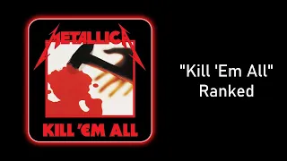 Metallica - Kill 'Em All Ranked (From Worst To Best)