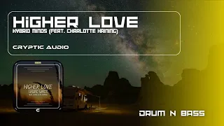 Hybrid Minds - Higher Love (feat. Charlotte Haining) [CRYPTIC Promotion]