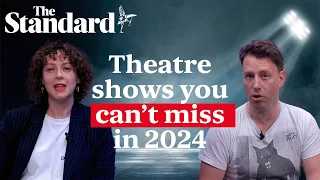 London theatre you can't miss in 2024: The Standard's culture team reveal their must-see shows