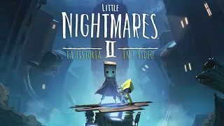 Little Nightmares 2 : La Historia en 1 Video