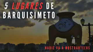 LOS 5 LUGARES DE BARQUISIMETO QUE NO QUIEREN QUE CONOZCAS