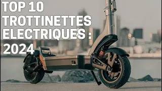 10 MEILLEURES TROTTINETTES ELECTRIQUES 2024 - Le guide ultime !