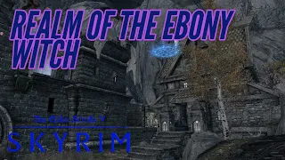 Skyrim PS4 Mods: Realm of the Ebony Witch