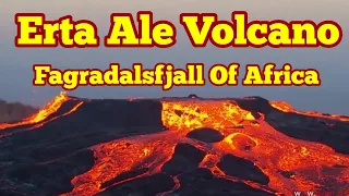 Erta Ale Volcano Lava Lake/ Ethiopia's Answer To Iceland Fagradalsfjall Volcano