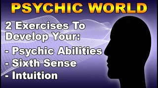 Exercises To Develop Your Psychic Abilities | Sixth Sense | Intuition