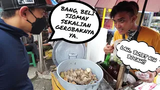 BORONG SIOMAY ABANG2 PINGGIR JALAN!!