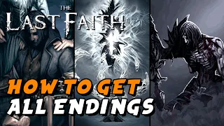 The Last Faith - How To Get All Endings