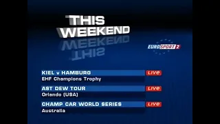2007 Eurosport 2. This weekend (October)