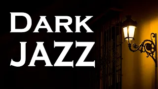Relax Music - Dark Jazz - Exquisite Jazz Instrumental
