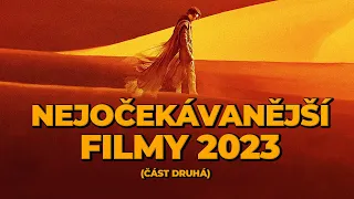 NEJOČEKÁVANĚJŠÍ FILMY ROKU 2023 | Část druhá: Červen - Prosinec