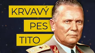 Josip Broz Tito: Krvavý pes i zbožňovaný vůdce Jugoslávie