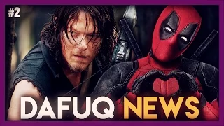 Deadpool 2, Fantastyczne Zwierzęta, The Walking Dead, Aquaman! | DafuqNews