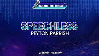 Speechless - Peyton Parrish [KARAOKE] (OFF VOCAL)