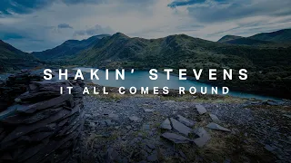 Shakin' Stevens - It All Comes Round - Official Visualiser