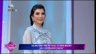 Bravo, ai stil! – TONCIU, SUPARATA! Calina pune paie pe FOC: "Nu o reprezinta tinuta!"