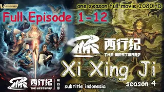 Xi Xing Ji Season 4 Episode 1 - 12  Subtitle Indonesia