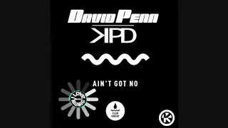 David Penn & KPD - Ain`t got no