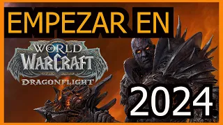 🔥Guía de Como empezar en  WoW 2024🔥