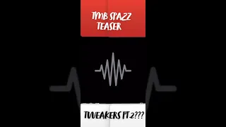 TMB Spazz - Tweakers PT.2??? ( Teaser ) #shorts