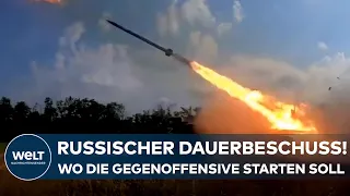 PUTINS KRIEG: Russischer Dauerbeschuss! Ukraine bereitet Gegenoffensive weiter vor