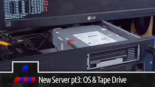 New Server Build Pt3: Final setup and Tape Drive