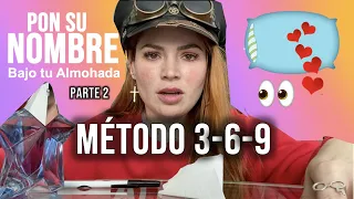 Pon su Nombre Bajo la Almohada (PARTE 2) Método 3, 6, 9 Mira qué pasa :o