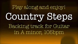 Country Steps, backing track for Guitar, A-minor, 105bpm. Play along and enjoy!
