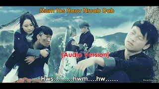 Mam tos hauv nruab dab_phees lauj original Full Audio song 2022