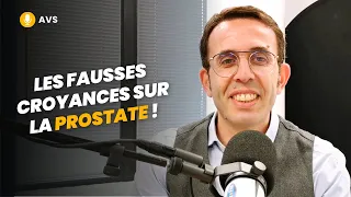 [AVS] Les fausses croyances sur la prostate ! - Dr Karim Ferhi