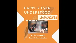 A Conversation on Truth & Reconciliation - Season 2 Episode 1