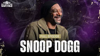 Snoop Dogg | Ep 216 | ALL THE SMOKE Full Episode