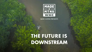 WNC Fly Fishing - The Future is Downstream