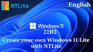 Create Your Own Modified Windows 11 22H2 Lite ISO With NTLite Software