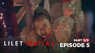 Lilet Matias, Attorney-At-Law: Ang pagpapahiya kay Lilet! (Full Episode 5 - Part 3/3)