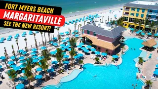 Margaritaville Beach Resort Fort Myers Beach - Now Fully Open #margaritaville