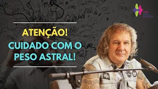 ATENÇÃO ! CUIDADO COM O PESO ASTRAL  - Nilton Schutz - Rádio Vibe Mundial