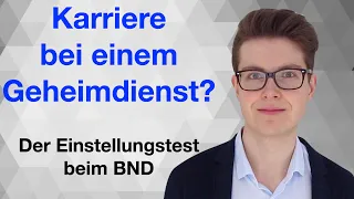 Karriere bei einem Geheimdienst | Einstellungstest beim Bundesnachrichtendienst (BND)