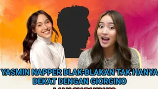 TERNYATA YASMIN NAPPER TAK HANYA DEKAT DENGAN GIORGINO ABRAHAM