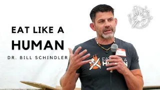 How to Eat Like A Human - Dr. Bill Schindler || Ancestral Diet Keynote