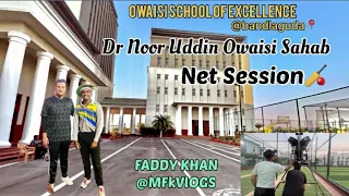 Net Session with Dr Noor Uddin Owaisi Sahab❤️|| Owaisi school Of Excellence | @Bandlaguda||