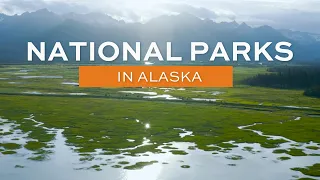 How to Visit Alaska's National Parks