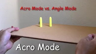 Acro Mode vs. Angle Mode