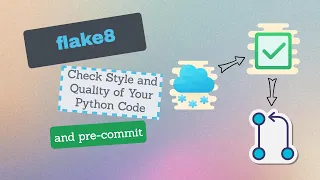 Check the Style and Quality of Your Python Code with flake8