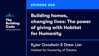 The Building Code Ep. 202: The power of giving with Habitat for Humanity
